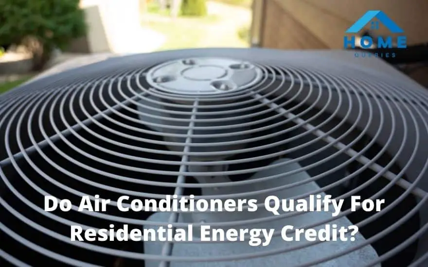 do air conditioners qualify for residential energy credit