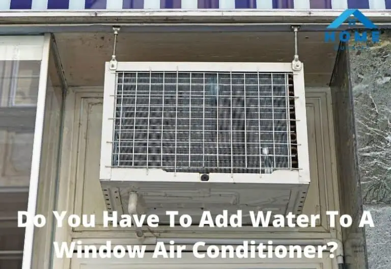 Do You Have To Add Water To A Window Air Conditioner?