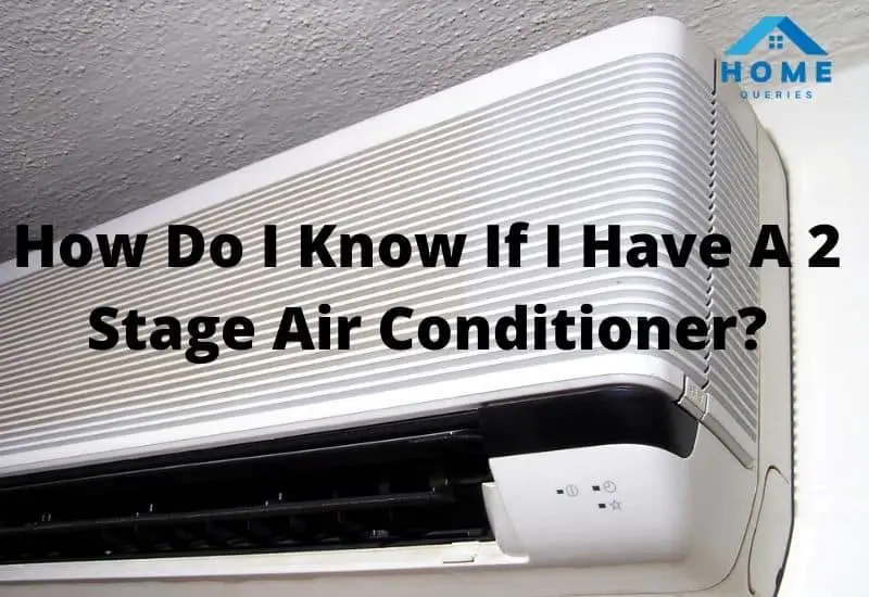 How Do I Know If I Have A 2 Stage Air Conditioner