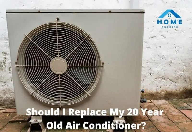 Should I Replace My 20 Year Old Air Conditioner
