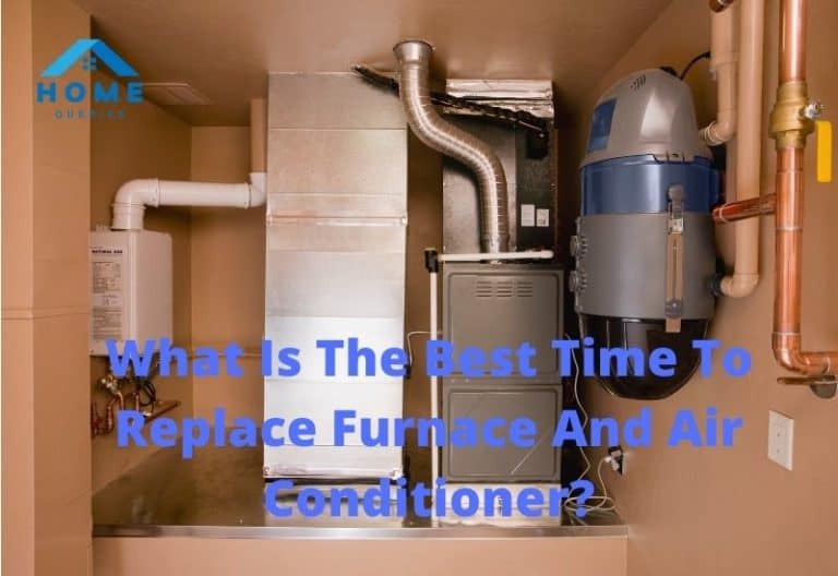 What Is The Best Time To Replace Furnace And Air Conditioner? (A Complete Guide)
