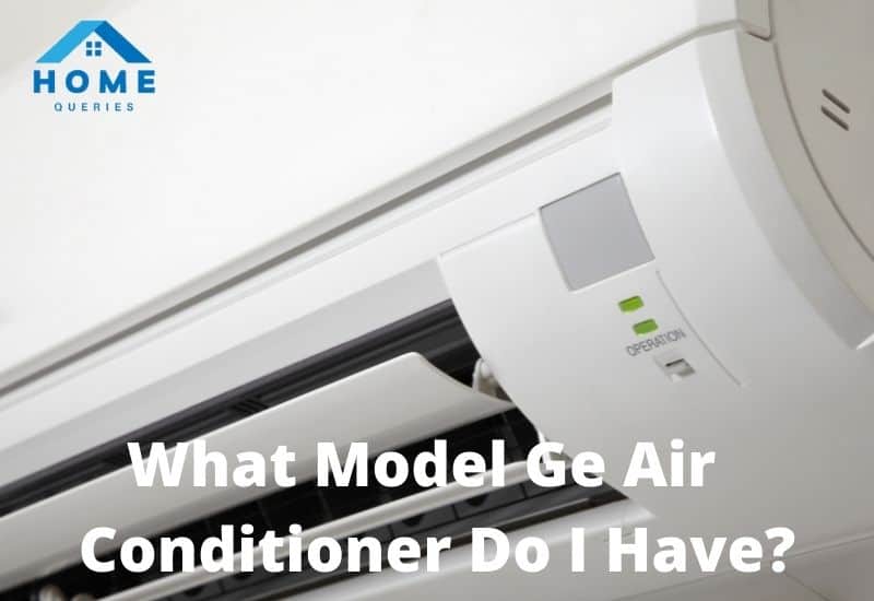 What Model Ge Air Conditioner Do I Have